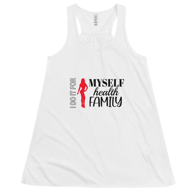 Women Racerback Flowy Tank Top - I Do It For Myself Health Family