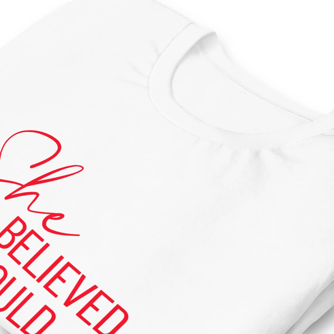 Unisex T-Shirt - She Believed