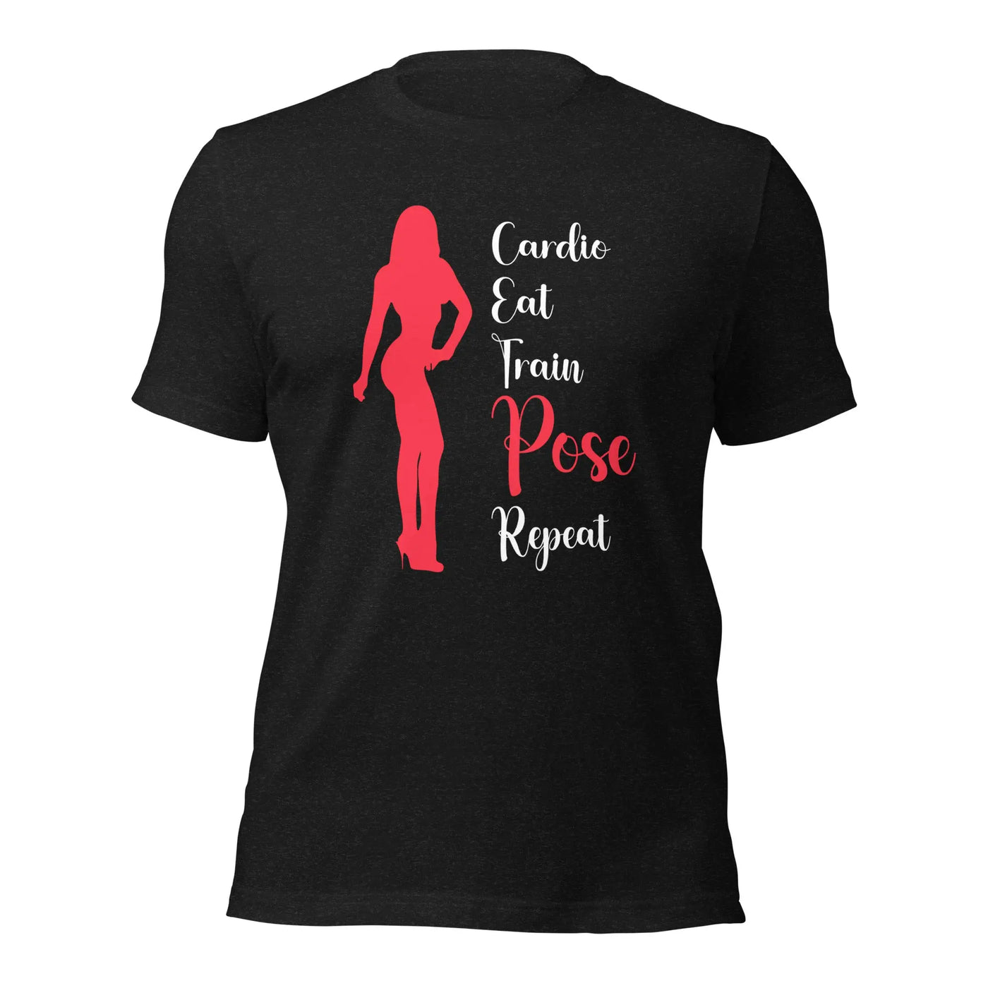 Unisex T-Shirt - Cardio, Eat, Train, Pose, Repeat