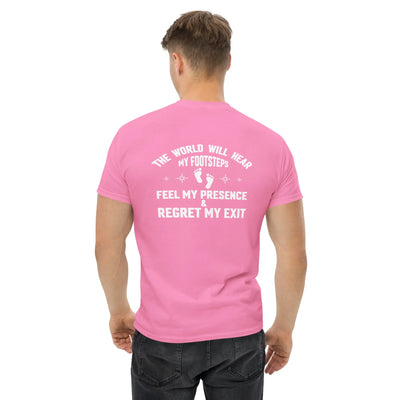 The world will hear my footstep metaphoronshirts