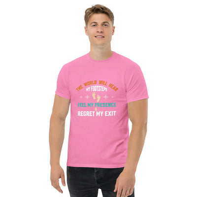 The world will hear my footstep metaphoronshirts