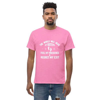 the world will hear my footstep, metaphoronshirts