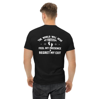 The world will hear my footstep metaphoronshirts