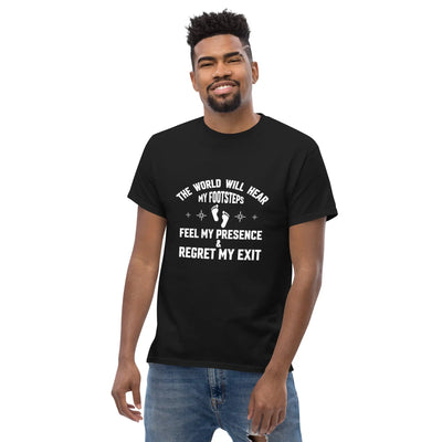 the world will hear my footstep, metaphoronshirts