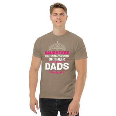 Daughters are female versions of their  dads only with a tiera metaphoronshirts