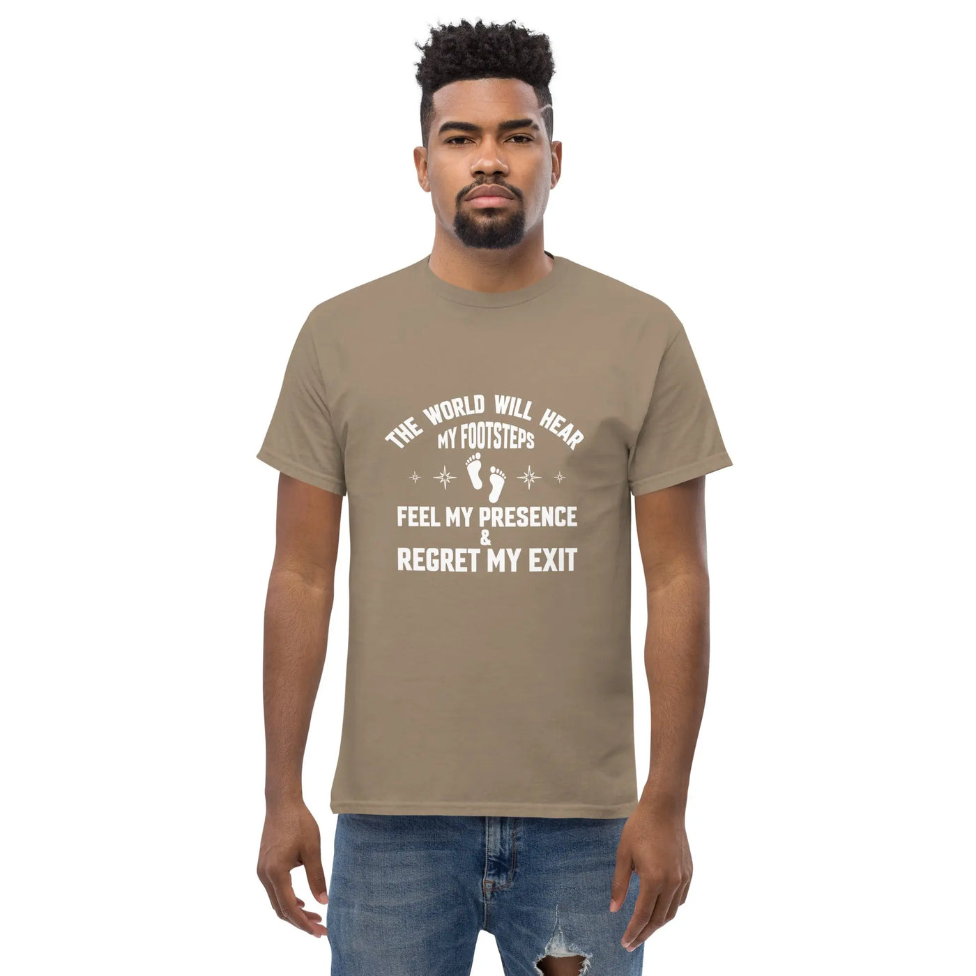 the world will hear my footstep, metaphoronshirts