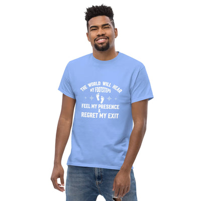 the world will hear my footstep, metaphoronshirts