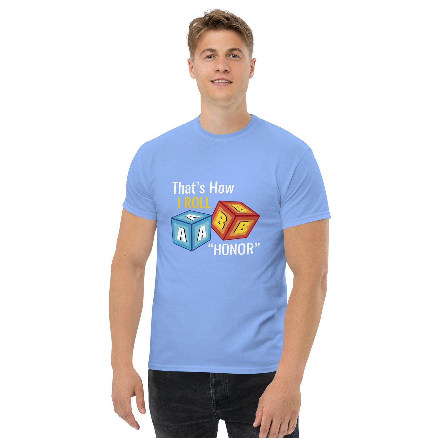 That’s How I roll  ' Honor " metaphoronshirts