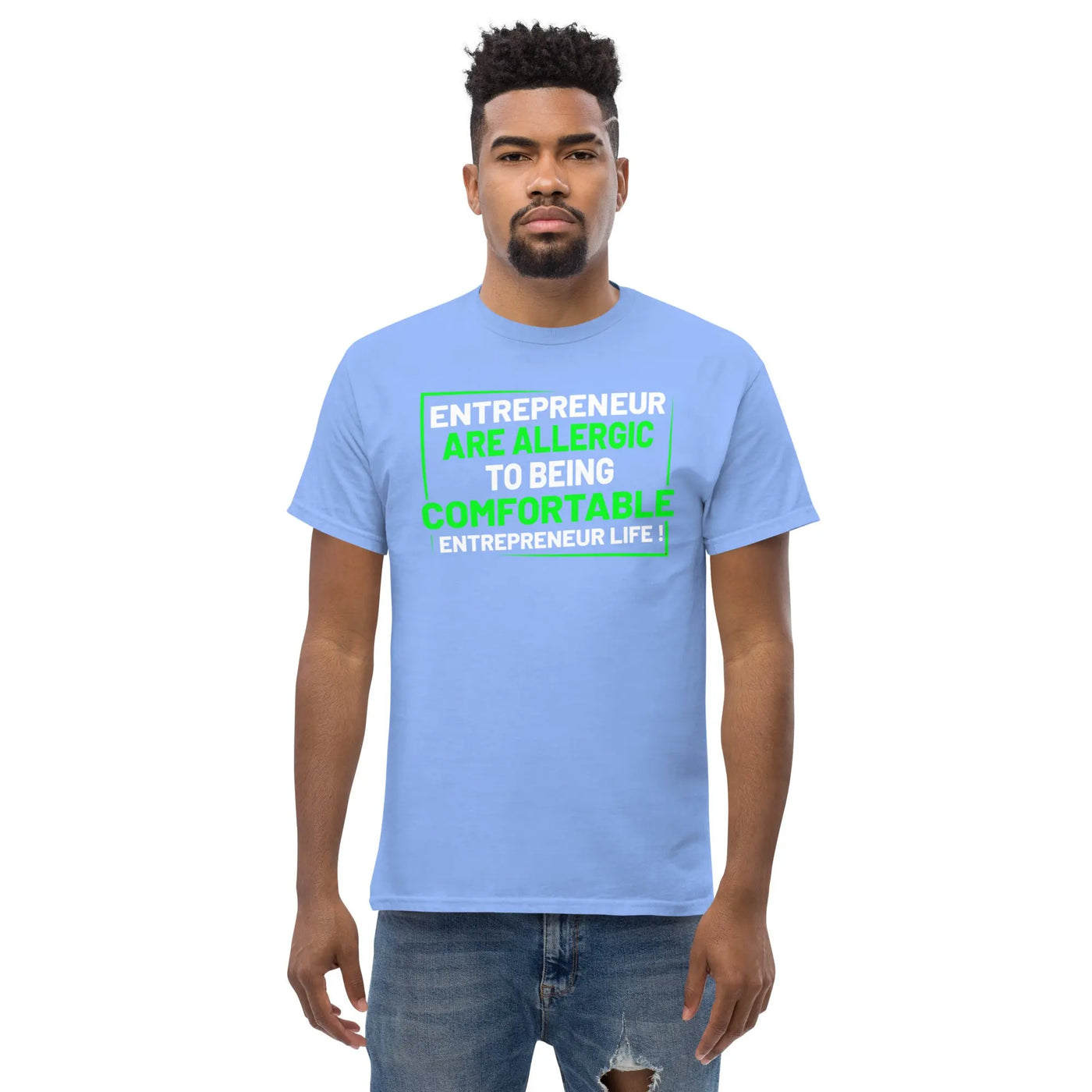 Entreprenuer are alergic to being comfortable. Entreprenuer Life ! metaphoronshirts