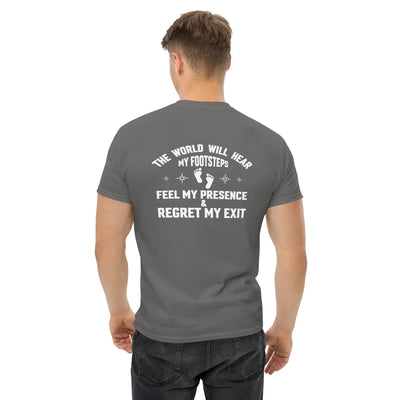 The world will hear my footstep metaphoronshirts