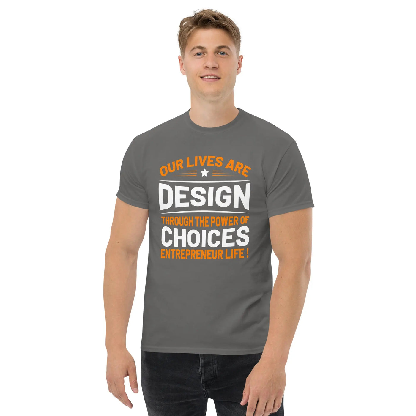 Our lives are  design throug the power of choices  Entrepreneur life ! metaphoronshirts