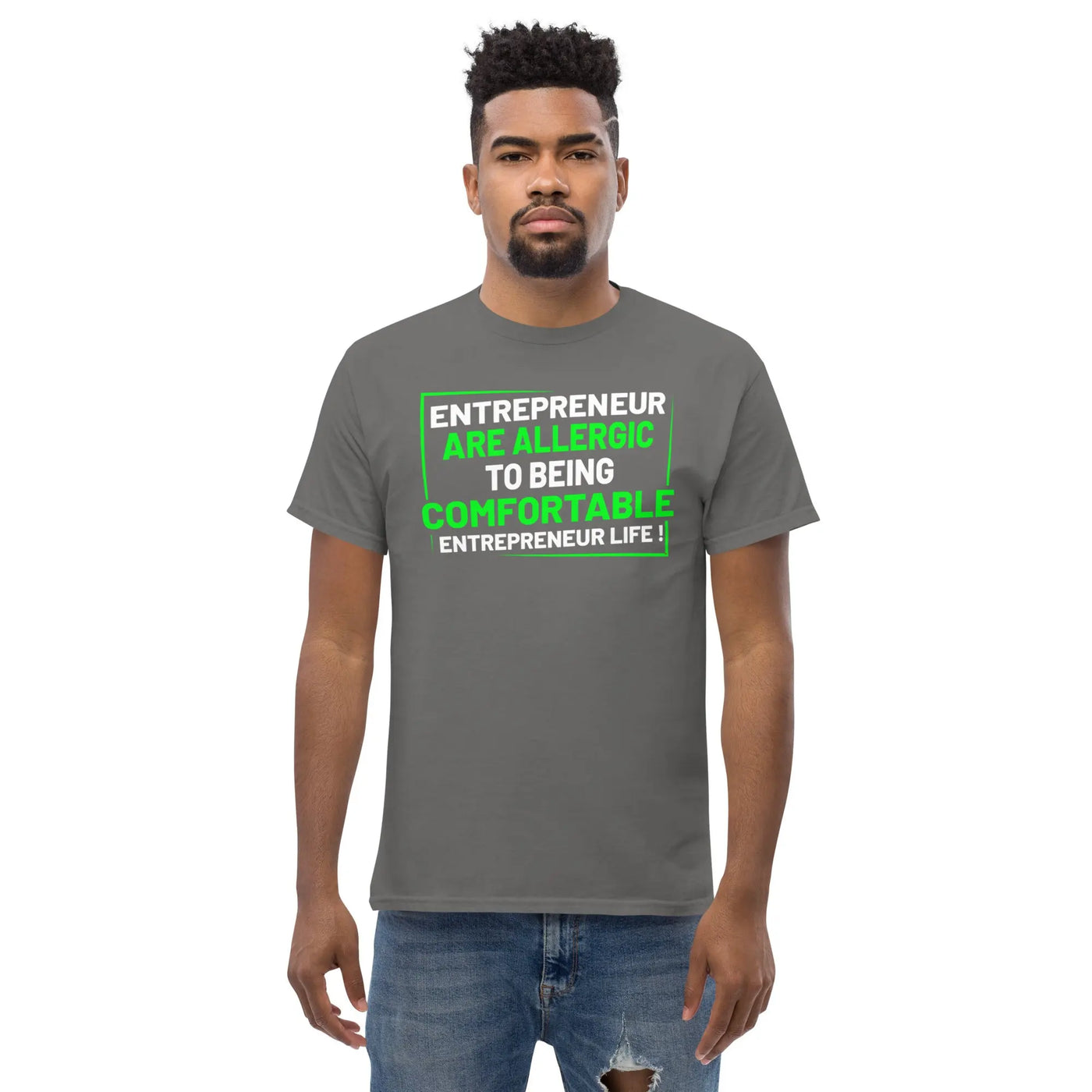 Entreprenuer are alergic to being comfortable. Entreprenuer Life ! metaphoronshirts