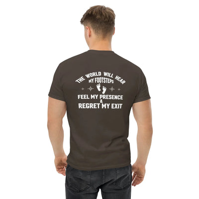 The world will hear my footstep metaphoronshirts