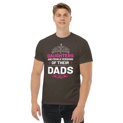 Daughters are female versions of their  dads only with a tiera metaphoronshirts