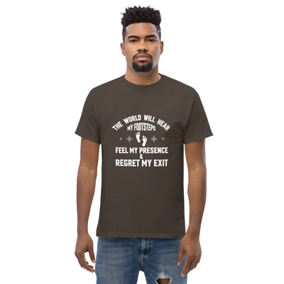 the world will hear my footstep, metaphoronshirts
