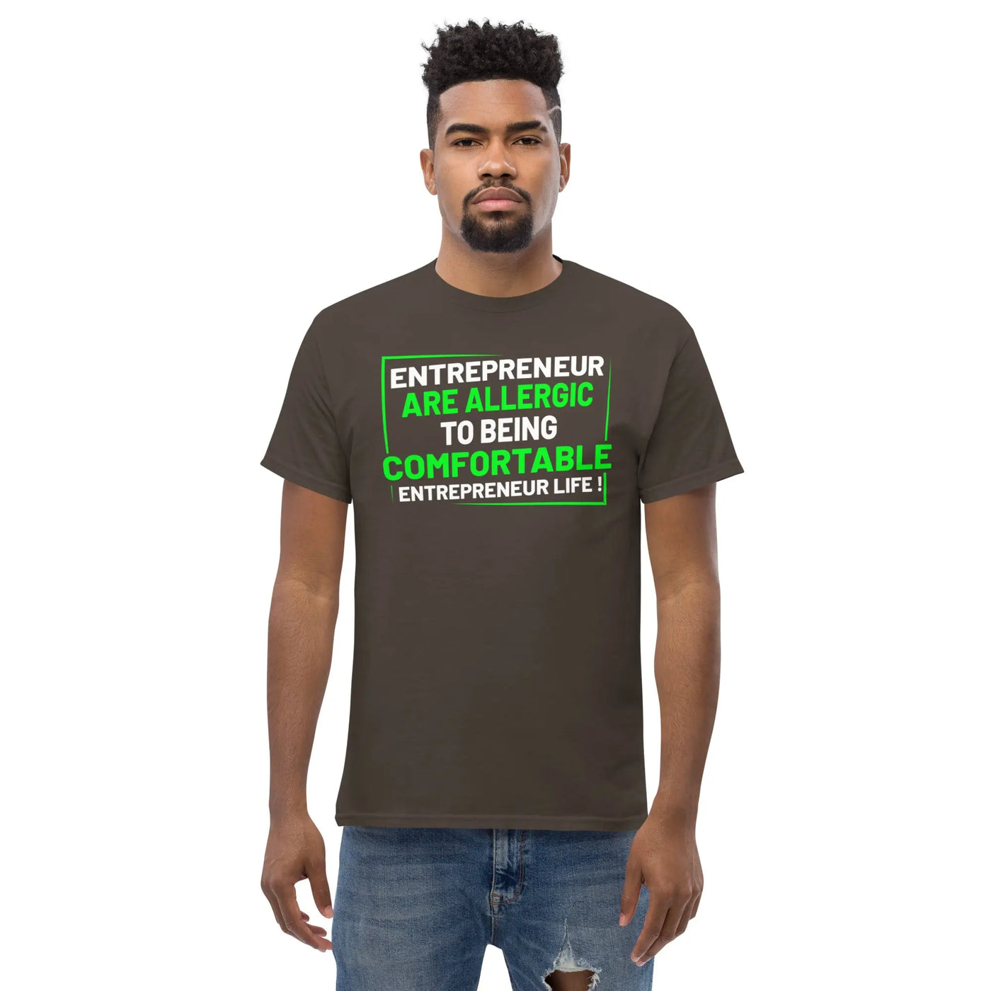 Entreprenuer are alergic to being comfortable. Entreprenuer Life ! metaphoronshirts