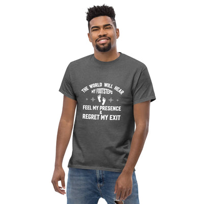 the world will hear my footstep, metaphoronshirts