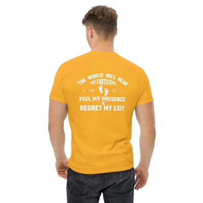 The world will hear my footstep metaphoronshirts