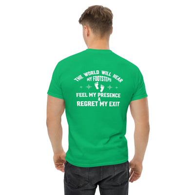 The world will hear my footstep metaphoronshirts