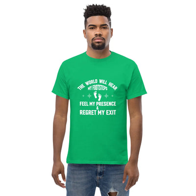 the world will hear my footstep, metaphoronshirts