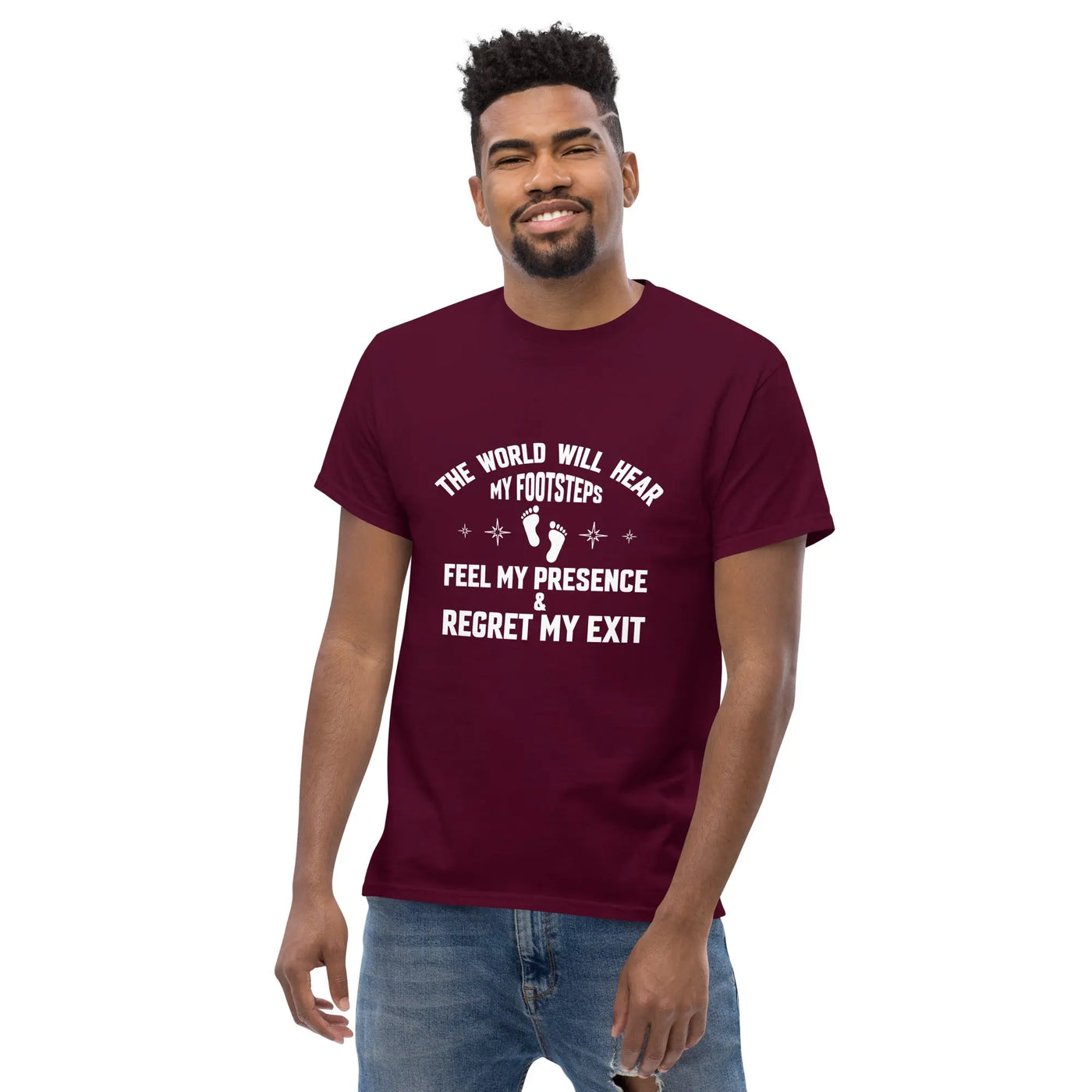 the world will hear my footstep, metaphoronshirts