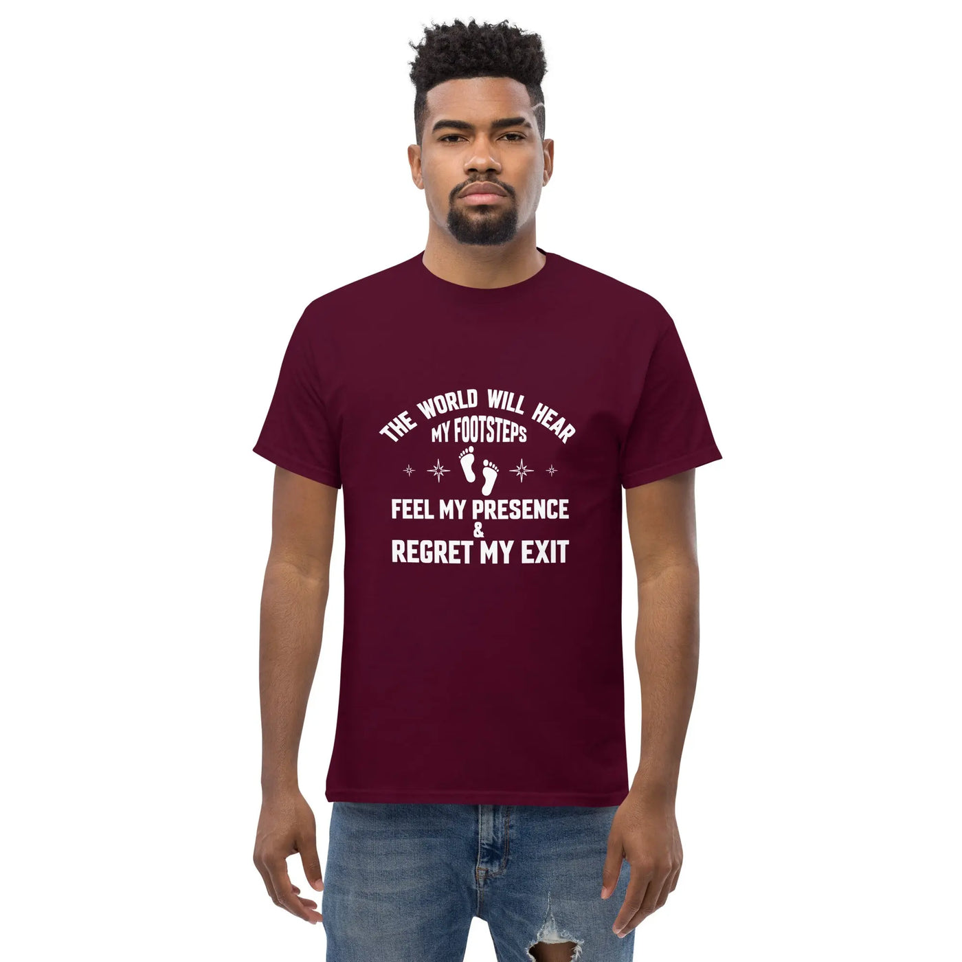 the world will hear my footstep, metaphoronshirts