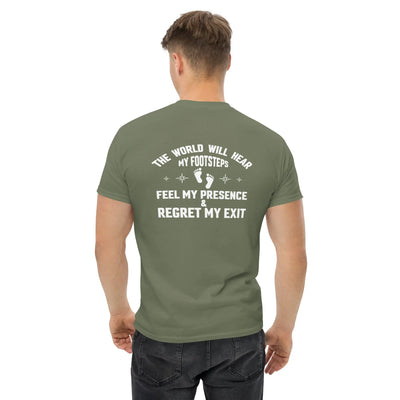 The world will hear my footstep metaphoronshirts