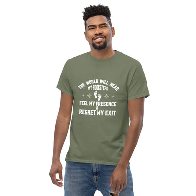 the world will hear my footstep, metaphoronshirts