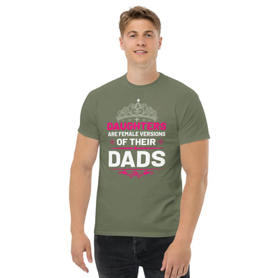 Daughters are female versions of their  dads only with a tiera metaphoronshirts
