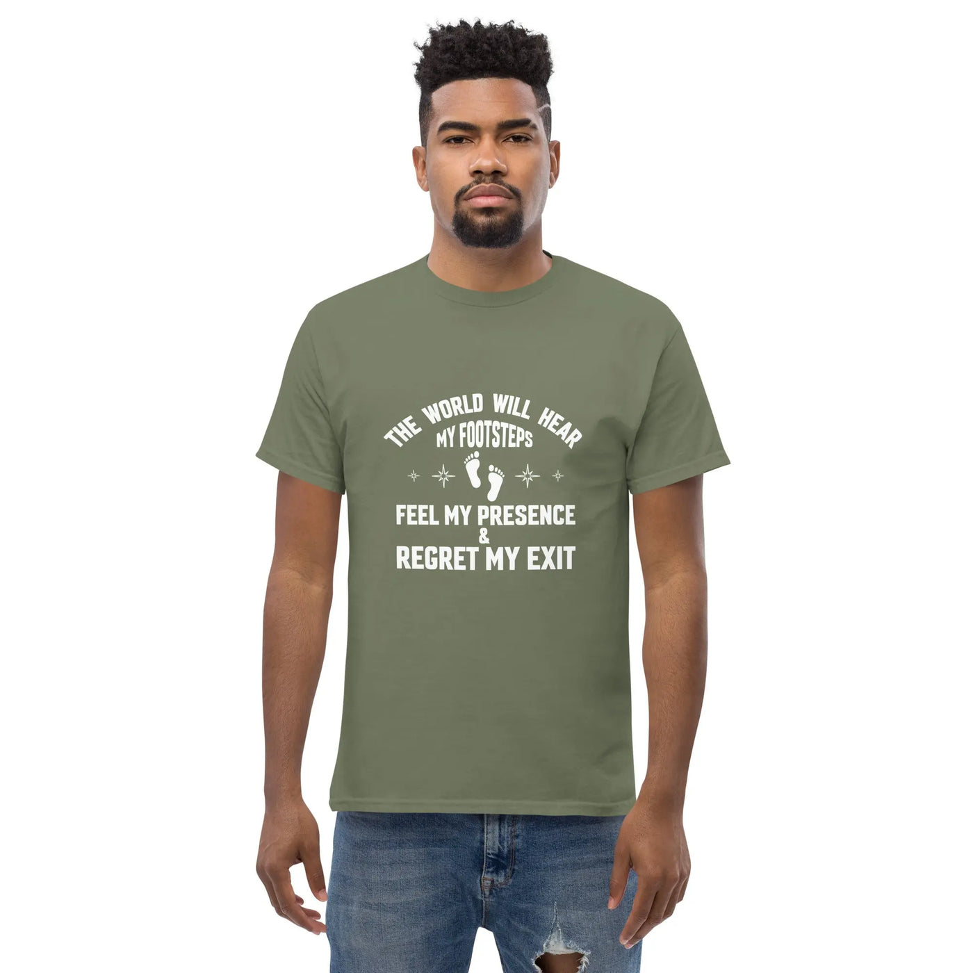 the world will hear my footstep, metaphoronshirts