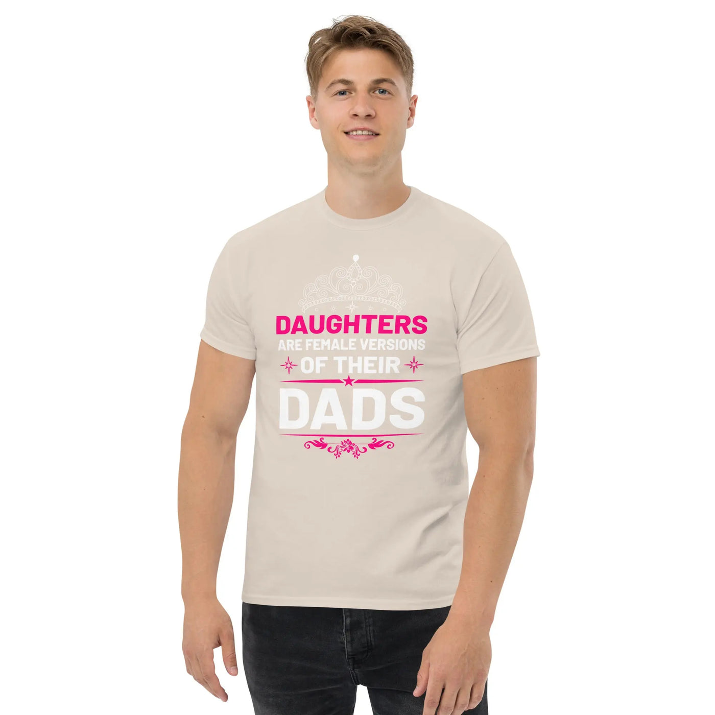 Daughters are female versions of their  dads only with a tiera metaphoronshirts