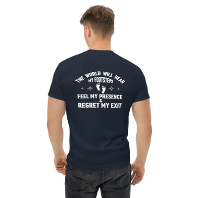 The world will hear my footstep metaphoronshirts