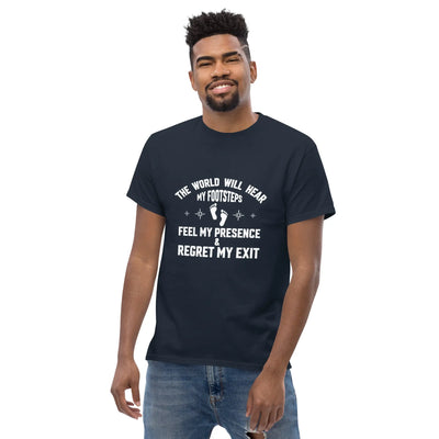 the world will hear my footstep, metaphoronshirts