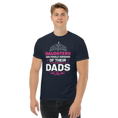 Daughters are female versions of their  dads only with a tiera metaphoronshirts