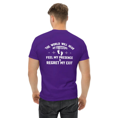The world will hear my footstep metaphoronshirts