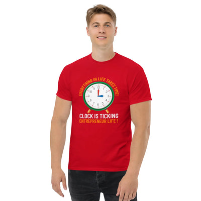Everything in life takes time!  Clock is ticking.  Entreprenuer Life ! metaphoronshirts