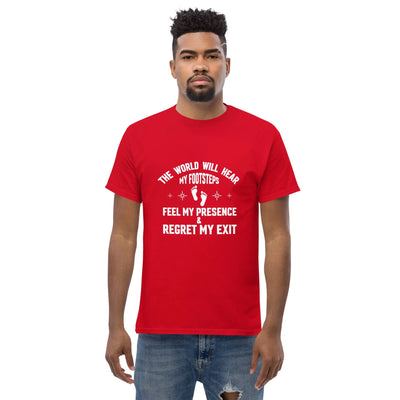the world will hear my footstep, metaphoronshirts