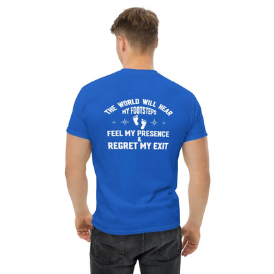The world will hear my footstep metaphoronshirts