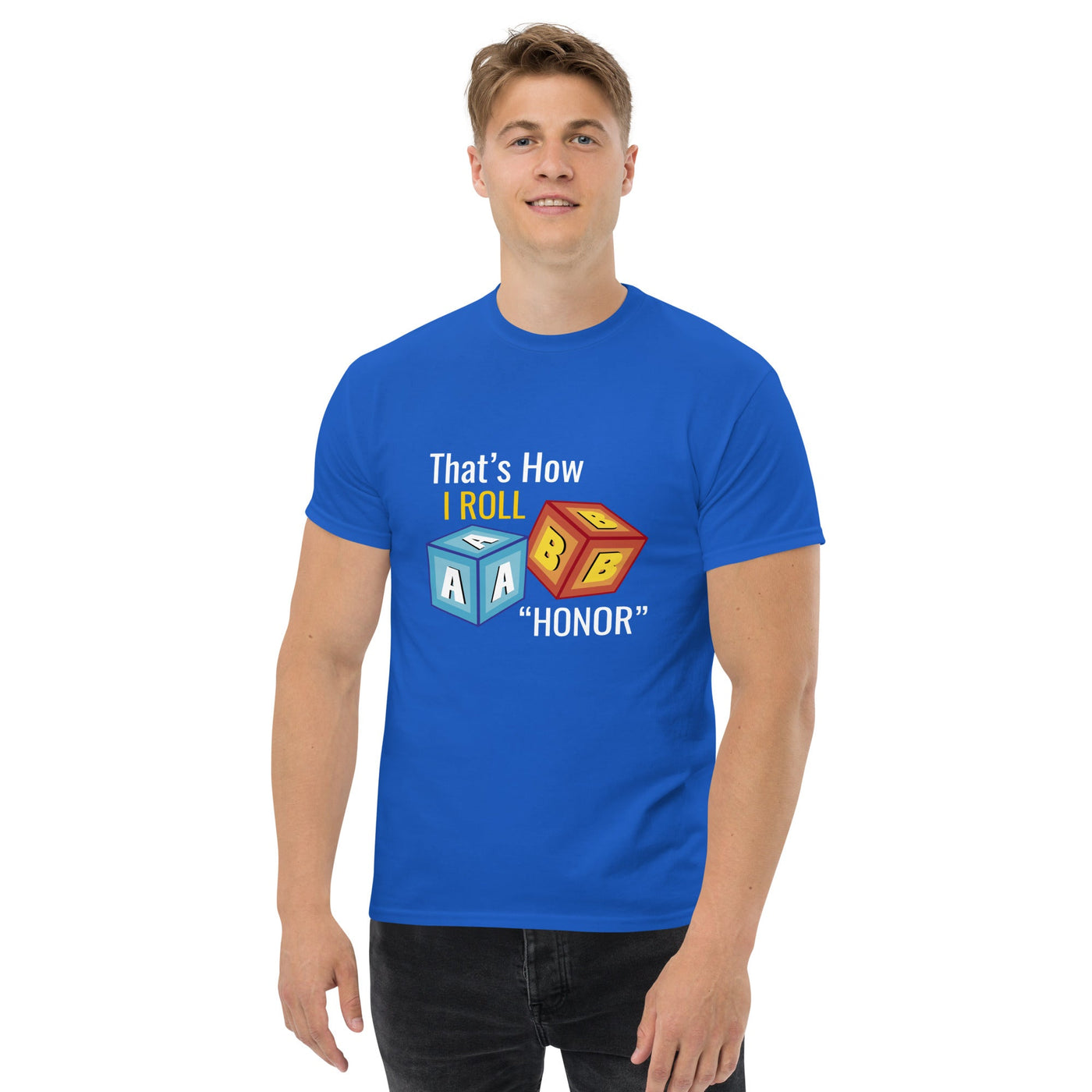 That’s How I roll  ' Honor " metaphoronshirts
