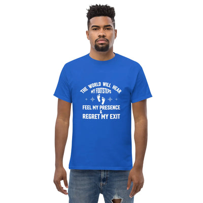 the world will hear my footstep, metaphoronshirts