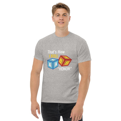 That’s How I roll  ' Honor " metaphoronshirts