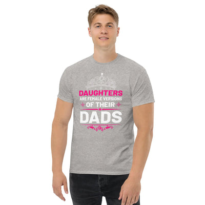 Daughters are female versions of their  dads only with a tiera metaphoronshirts