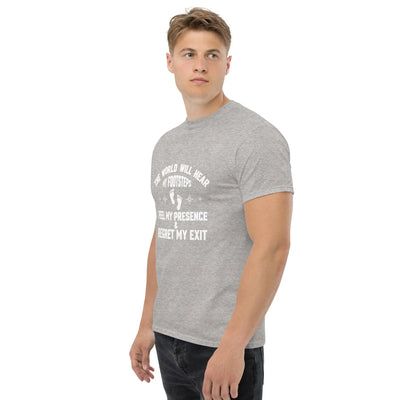 the world will hear my footstep, metaphoronshirts