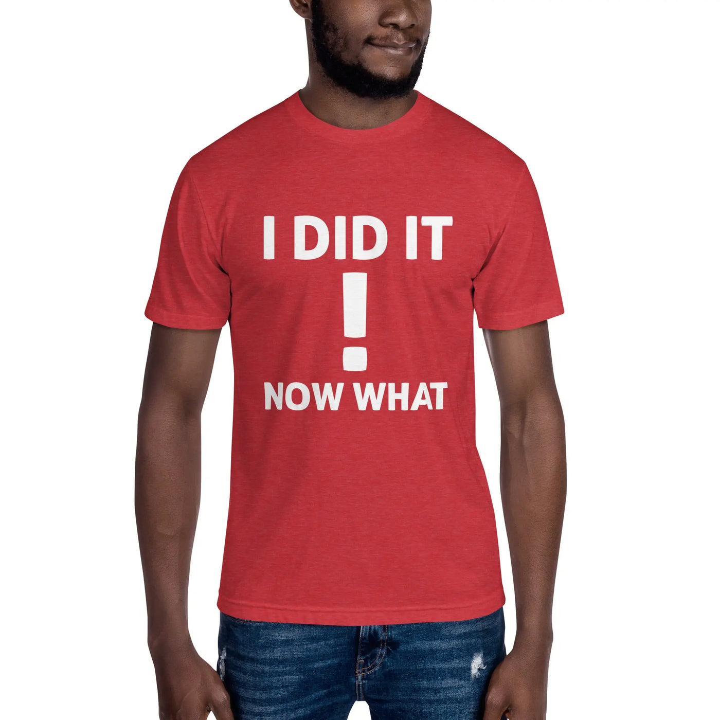 I Did IT ! NOW WHAT metaphoronshirts